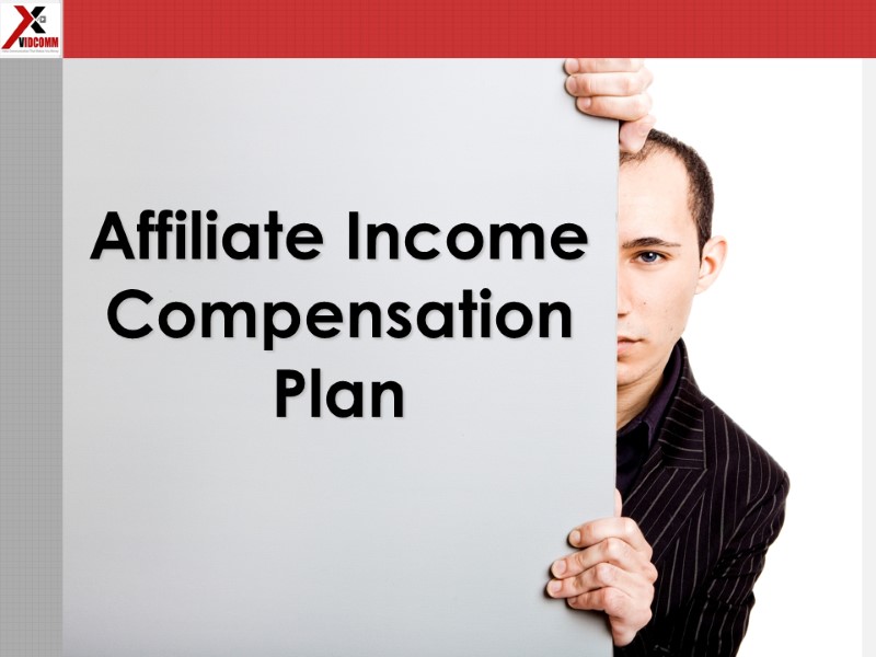 Affiliate Income Compensation  Plan
